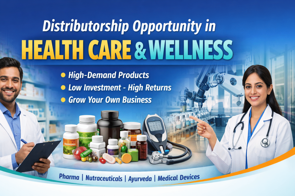 Distributorship Opportunity in Health Care & Wellness Sector in India